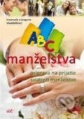 Kniha: ABC manželstva (Emanuela Vivaldelli a Gregorio Vivaldelli). Lúč, 2013