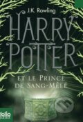 Harry Potter et le prince de sang-mêlé - J.K. Rowling, Gallimard, 2011
