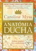 Anatómia ducha - Caroline Myssová, Eastone Books, 2014