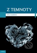 Kniha: Z temnoty (Tina Nash), 2014