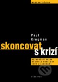 E-kniha: Skoncovat s krizí (Paul Krugman), 2012