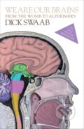 Kniha: We Are Our Brains (Dick Swaab). Allen Lane, 2014