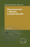 Obrazotvornost v dějinách evropské filosofie - Jakub Marek, Martin Vrabec a kol., Togga, 2014