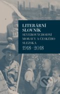 Literární slovník severovýchodní Moravy a českého Slezska 1918-2018 - Iva Málková, 2022