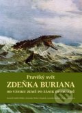 Kniha: Pravěký svět Zdeňka Buriana - Kniha 1 (Martin Košťák, Ondřej Müller, Rostislav Walica a Vít Haškovec), 2022 Kniha: Pravěký svět Zdeňka Buriana - Kniha 1 (Martin Košťák, Ondřej Müller, Rostislav Walica a Vít Haškovec), 2022