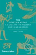 The Egyptian Myths - Garry J. Shaw, Thames & Hudson, 2014