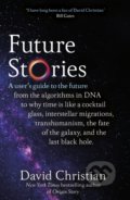 Future Stories - David Christian, Bantam Press, 2022