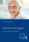 Kniha: Montessori-Geragogik (Christine Mitterlechner). facultas, 2022