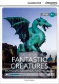 Fantastic Creatures: Monsters, Mermaids, and Wild Men Beginning Book with Online Access - Simon Beaver, Cambridge University Press, 2014