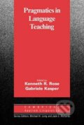 Pragmatics in Language Teaching: PB - Keneth Rose, Cambridge University Press, 2001