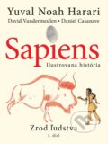 Sapiens: Zrod ľudstva - Yuval Noah Harari, Daniel Casanave (ilustrátor), David Vandermeulen (ilustrátor), Aktuell, 2022