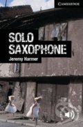 Kniha: Solo Saxophone Level 6 Advanced (Jeremy Harmer). Cambridge University Press, 2011