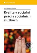 Kvalita v sociální práci a sociálních službách - Věra Malík Holasová, 2014
