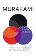 Colorless Tsukuru Tazaki and His Years of Pilgrimage - Haruki Murakami, Harvill Secker, 2014