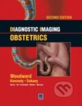 Diagnostic Imaging: Obstetrics - Paula J. Woodward, Anne Kennedy a kol.
