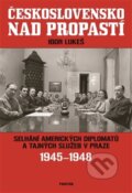 Kniha: Československo nad propastí (Igor Lukeš). Prostor, 2014