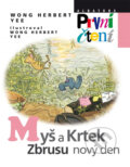 Kniha: Myš a Krtek - zbrusu nový den (Wong Herbert Yee)