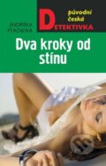 Kniha: Dva kroky od stínu (Jindřiška Ptáčková). Moba, 2014