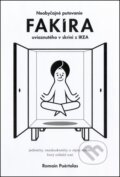 E-kniha: Neobyčajné putovanie fakíra uviaznutého v skrini z IKEA (Romain Puértolas), 2014