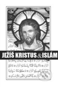 Ježíš Kristus a islám - Lukáš Lhoťan, Lukáš Lhoťan, 2014
