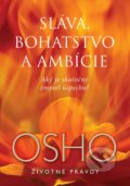 Sláva, bohatstvo a ambície - Osho, Eastone Books, 2014