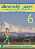 Kniha: Slovenský jazyk 6 s VJM (A. Döményová, S. Pappová, V. Szetyinská, Z. Vargová a M. Alabánová). Slovenské pedagogické nakladateľstvo - Mladé letá