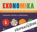 Ekonomika 1 pro ekonomicky zaměřené obory SŠ - Petr Klínský, Otto Münch, Yvetta Frydryšková, Jarmila Čechová, Eduko, 2022