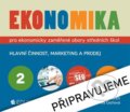 Ekonomika 2 pro ekonomicky zaměřené obory SŠ - Petr Klínský, Otto Münch, Yvetta Frydryšková, Eduko, 2022