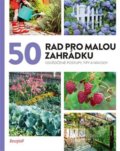 Kniha: 50 rad pro malou zahrádku (Vltava Labe Media). Vltava Labe Media, 2022