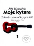 Moje kytara I - Jiří Horáček, Bärenreiter Praha, 2022