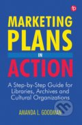 Kniha: Marketing Plans in Action (Amanda L. Goodman). Facet, 2020