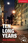 Kniha: Ten Long Years Level 1 Beginner/Elementary (Alan Battersby). Cambridge University Press, 2013