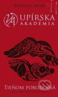 E-kniha: Tieňom pobozkaná (Richelle Mead), 2014