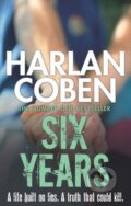 Six Years - Harlan Coben, Orion, 2014