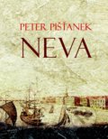 Neva - Peter Pišťanek, Slovart, 2014