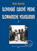 Slovenské ľudové piesne III. / Slowakische Volkslieder III. - Béla Bartók, ASCO Art &Science, 2007