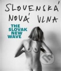 Slovenská nová vlna / The Slovak New Wave - Lucia L. Fišerová, Tomáš Pospěch, 2014