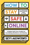 Kniha: How to Stay Safe Online (Seyi Akiwowo). Penguin Books, 2022