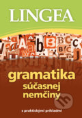 Gramatika súčasnej nemčiny s praktickými príkladmi, Lingea, 2022