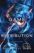A Game of Retribution - Scarlett St. Clair, Bloom Books, 2022
