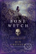 The Bone Witch - Rin Chupeco, Sourcebooks, 2018