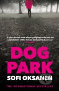 Dog Park - Sofi Oksanen, 2022