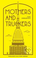 Mothers and Truckers - Ivana Dobrakovová, 2022