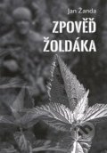 Kniha: Zpověď žoldáka (Jan Žanda). , 2022