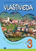 Vlastiveda pre 3. ročník základnej školy - Adriana Wiegerová, Gabriela Česlová, Jana Majerčíková, Slovenské pedagogické nakladateľstvo - Mladé letá