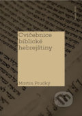 Cvičebnice biblické hebrejštiny - Martin Prudký, Karolinum, 2022