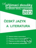 Tvoje přijímací zkoušky 2023 na střední školy a gymnázia: Český jazyk a literatura, Gaudetop, 2022