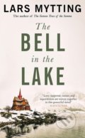 The Bell in the Lake - Lars Mytting, Quercus, 2020