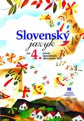 Slovenský jazyk pre 4. ročník ŠZŠ - E. Gelányiová, A Michalová, A. Pavlovičová, Slovenské pedagogické nakladateľstvo - Mladé letá