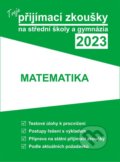 Kniha: Tvoje přijímací zkoušky 2023 na střední školy a gymnázia: Matematika (Gaudetop). Gaudetop, 2022